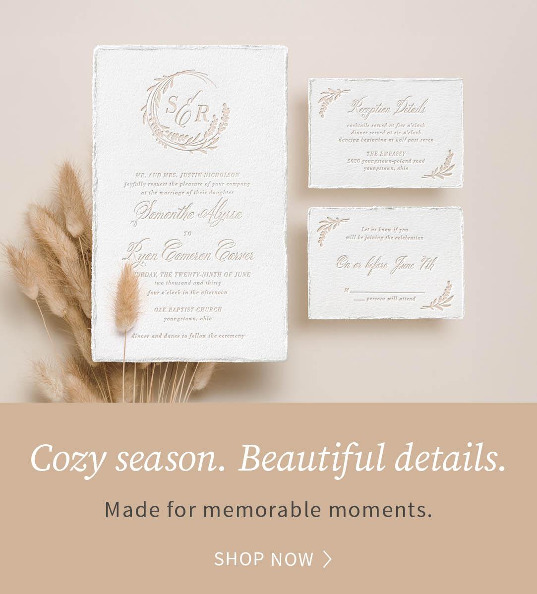 Cozy Season. Beautiful Details.Made for memorable moments.
